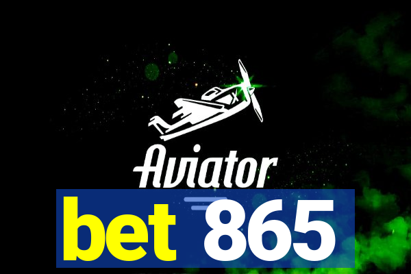 bet 865